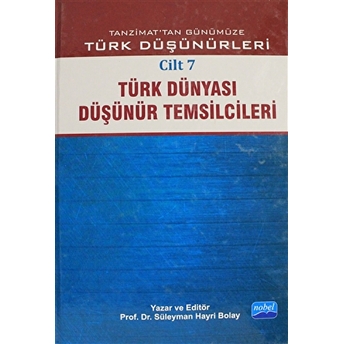 Tanzimat'Tan Günümüze Türk Düşünürleri Cilt: 7 Ciltli Süleyman Hayri Bolay