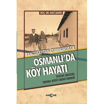 Tanzimat'tan Cumhuriyet'e Osmanlı'da Köy Hayatı Naci Şahin