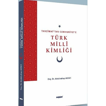 Tanzimattan Cumhuriyete Tük Milli Kimliği