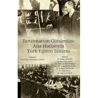 Tanzimattan Günümüze Ana Hatlarıyla Türk Eğitim Sistemi - Tülay Gencer