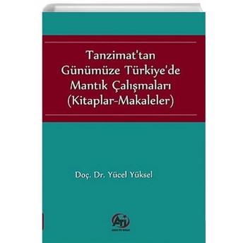 Tanzimat'tan Günümüze Türkiye'de Mantık Çalışmaları