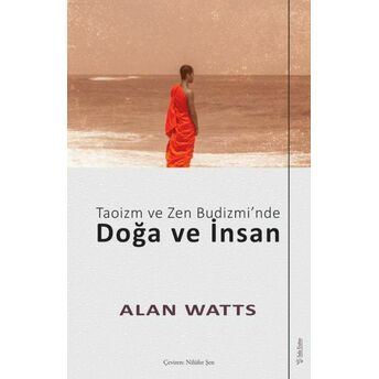 Taoizm Ve Zen Budizmi’nde Doğa Ve Insan Alan Watts