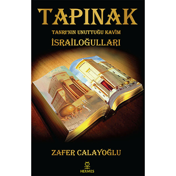 Tapınak - Tanrı’nın Unuttuğu Kavim Israiloğulları Zafer Calayoğlu