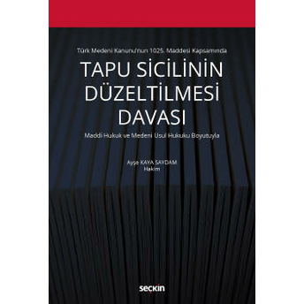 Tapu Sicilinin Düzeltilmesi Davası Ayşe Kaya Saydam