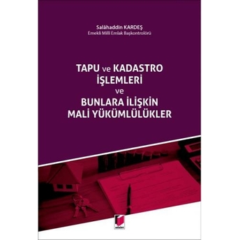 Tapu Ve Kadastro Işlemleri Ve Bunlara Ilişkin Mali Yükümlülükler Salahaddin Kardeş