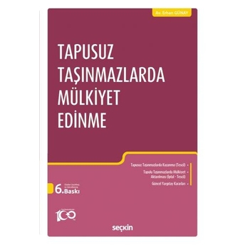 Tapusuz Taşınmazlarda Mülkiyet Edinme Erhan Günay