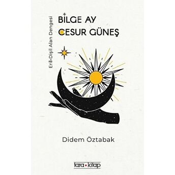 Tara Kitap Bilge Ay Cesur Güneş - Didem Öztabak