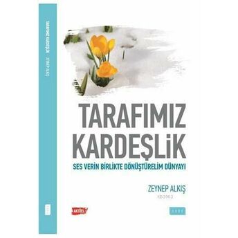 Tarafımız Kardeşlik Zeynep Alkış