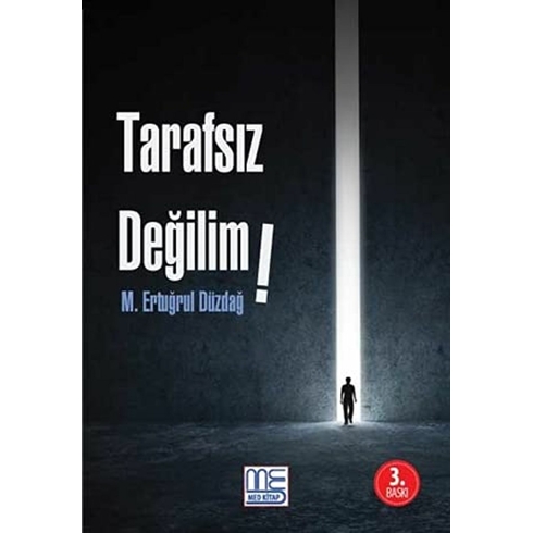 Tarafsız Değilim M. Ertuğrul Düzdağ