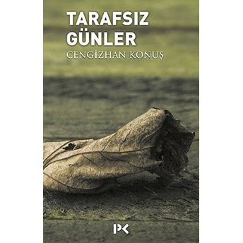 Tarafsız Günler Cengizhan Konuş