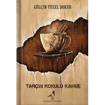 Tarçın Kokulu Kahve Gülçin Tüzel Dokur