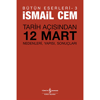 Tarih Açısından 12 Mart Ismail Cem