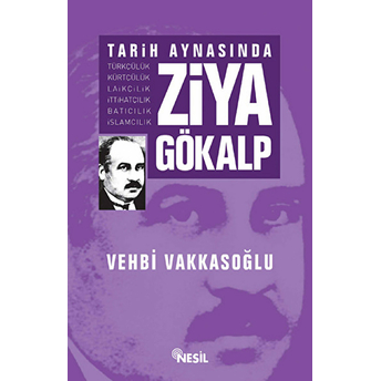 Tarih Aynasında Ziya Gökalp Vehbi Vakkasoğlu