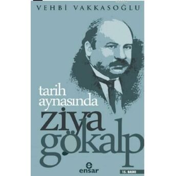 Tarih Aynasında Ziya Gökalp Vehbi Vakksoğlu