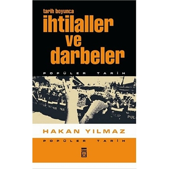 Tarih Boyunca Ihtilaller Ve Darbeler Hakan Yılmaz