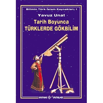 Tarih Boyunca Türklerde Gökbilim Yavuz Unat