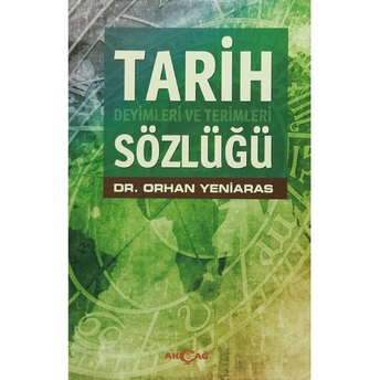 Tarih Deyimleri Ve Terimleri Sözlüğü Orhan Yeniaras