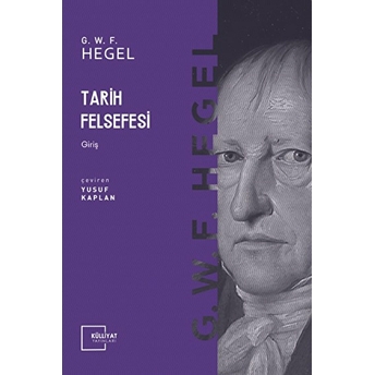 Tarih Felsefesi 1 Georg Wilhelm Friedrich Hegel