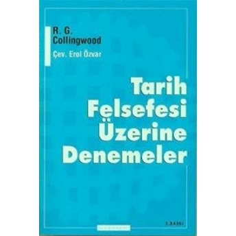 Tarih Felsefesi Üzerine Denemeler R. G. Collingwood