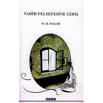 Tarih Felsefesine Giriş William Henry Walsh