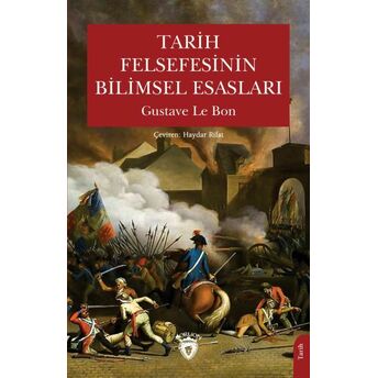 Tarih Felsefesinin Bilimsel Esasları Gustave Le Bon