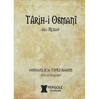 Tarih-I Osmani (Osmanlıca) Ali Reşad