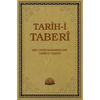 Tarih-I Taberi Cilt: 3 Ciltli Ebu Cafer Muhammed Bin Cerir'Üt-Taberi