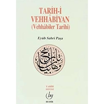 Tarih-I Vehhabiyan (Vehhabiler Tarihi) Eyüp Sabri Paşa