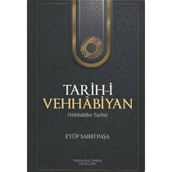 Tarih-I Vehhabiyan (Vehhabiler Tarihi) Eyüp Sabri Paşa