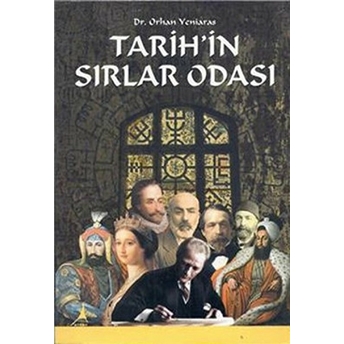 Tarih’in Sırlar Odası Orhan Yeniaras