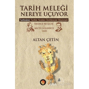 Tarih Meleği Nereye Uçuyor Altan Çetin