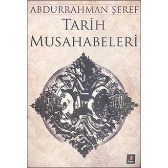 Tarih Musahabeleri Abdurrahman Şeref