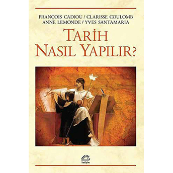 Tarih Nasıl Yapılır? François Cadiou