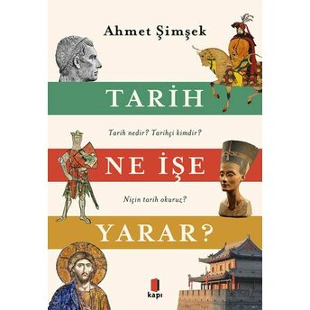 Tarih Ne Işe Yarar? Ahmet Şimşek