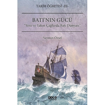 Tarih Öğretisi 3 - Batı’nın Gücü