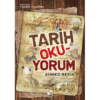 Tarih Oku-Yorum Ahmed Refik