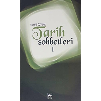 Tarih Sohbetleri (3 Kitap) Yılmaz Öztuna