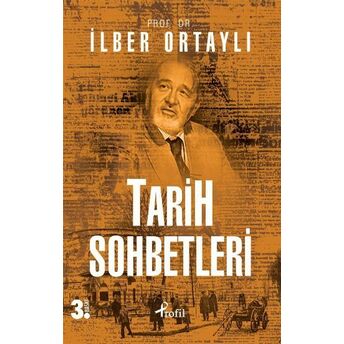 Tarih Sohbetleri Ilber Ortaylı