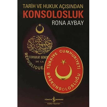 Tarih Ve Hukuk Açısından Konsolosluk Rona Aybay