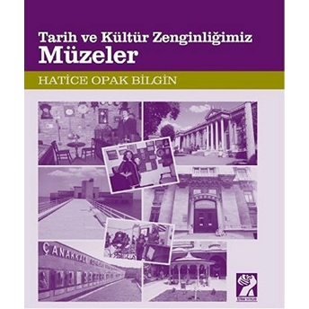 Tarih Ve Kültür Zenginliğimiz Müzeler