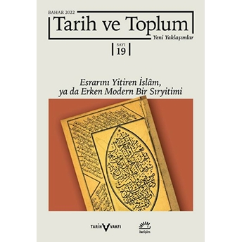 Tarih Ve Toplum Yeni Yaklaşımlar Sayı: 19 - Bahar 2022 Kolektif