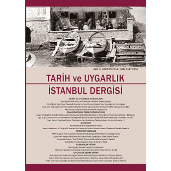 Tarih Ve Uygarlık - Istanbul Dergisi Sayı: 5 Ocak-Haziran 2014 Kolektif