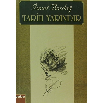 Tarih Yarındır-Ismet Bozdağ