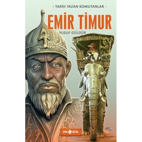 Tarih Yazan Komutanlar - Emir Timur Yusuf Güldür