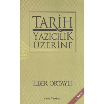 Tarih Yazıcılık Üzerine Ilber Ortaylı