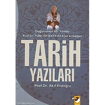 Tarih Yazıları Akif Erdoğdu