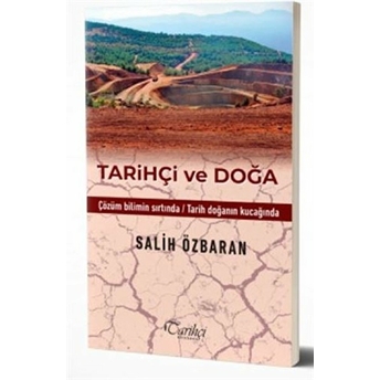 Tarihçi Ve Doğa Salih Özbaran