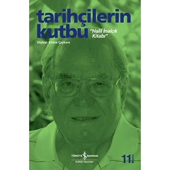 Tarihçilerin Kutbu Halil Inalcık