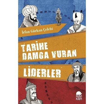 Tarihe Damga Vuran Liderler Irfan Gürkan Çelebi