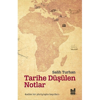 Tarihe Düşülen Notlar Salih Turhan